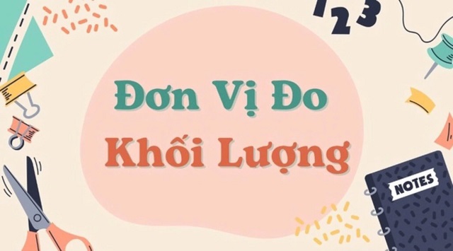 Khám phá các đơn vị đo khối lượng và quy tắc chuyển đổi