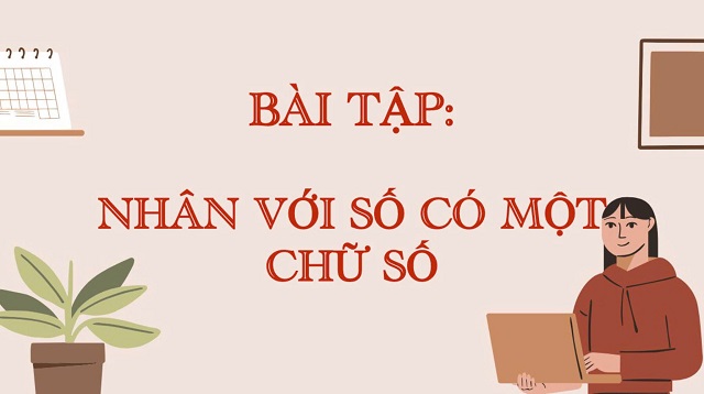 Ôn luyện phép nhân với số có một chữ số qua bài tập vận dụng